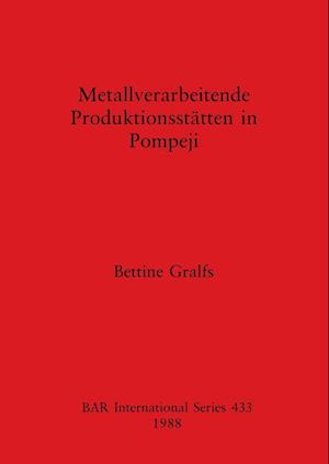 Metallverarbeitende Produktionsstätten in Pompeji