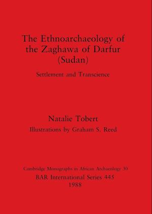 The Ethnoarchaeology of the Zaghawa of Darfur (Sudan)
