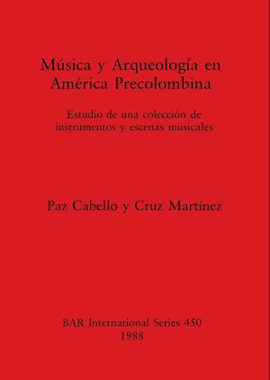 Musica y Arqueologia en America Precolumbina