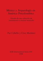 Musica y Arqueologia en America Precolumbina
