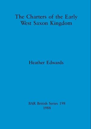 The Charters of the Early West Saxon Kingdom