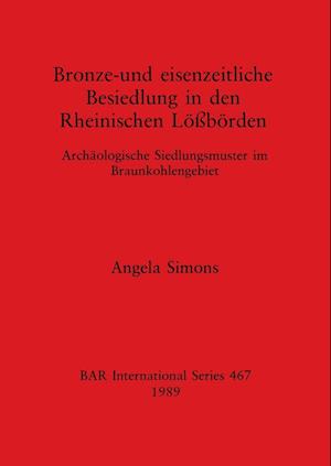 Bronze-und eisenzeitliche Besiedlung in den Rheinischen Lößbörden