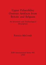Upper Palaeolithic Osseous Artifacts from Britain and Belgium