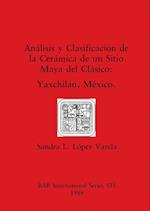 Análisis y Clasificación de la Cerámica de un Sitio Maya del Clásico