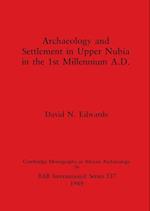 Archaeology and Settlement in Upper Nubia in the 1st Millennium A.D. 