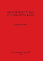 Animal Production Systems in Neolithic Central Europe 