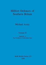 Hillfort Defences of Southern Britain, Volume II 