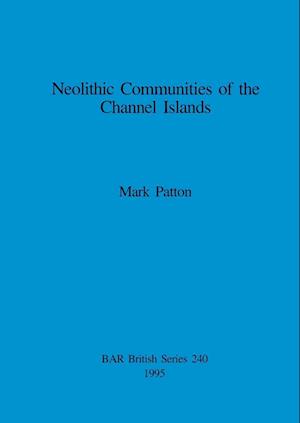 Neolithic Communities of the Channel Islands