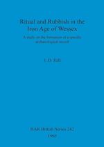 Ritual and Rubbish in the Iron Age of Wessex