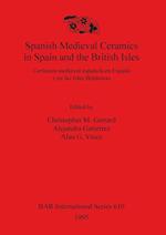 Spanish Medieval Ceramics in Spain and the British Isles