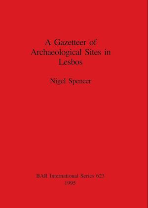 A Gazetteer of Archaeological Sites in Lesbos