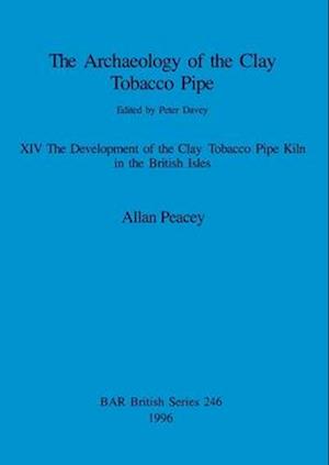 The Archaeology of the Clay Tobacco Pipe XIV