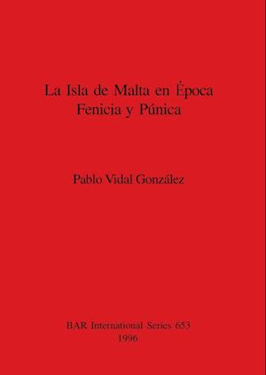 La Isla de Malta en Época Fenicia y Púnica