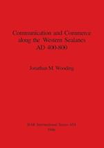 Communication and Commerce along the Western Sealanes AD 400-800 