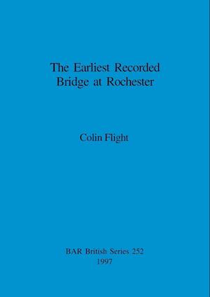 The Earliest Recorded Bridge at Rochester