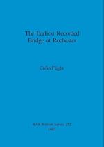 The Earliest Recorded Bridge at Rochester 