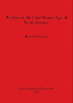 Warfare in the Late Bronze Age of North Europe 