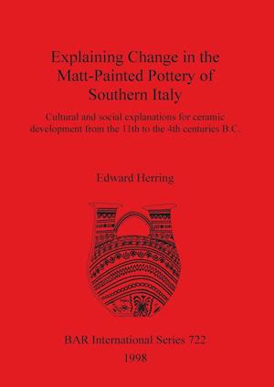 Explaining Change in the Matt-Painted Pottery of Southern Italy