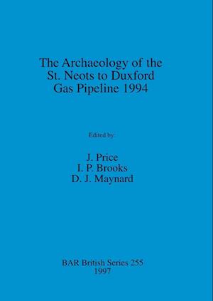 The Archaeology of the St. Neots to Duxford Gas Pipeline 1994