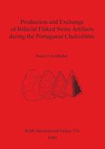 Production and Exchange of Bifacial Flaked Stone Artifacts during the Portuguese Chalcolithic