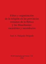 Elites y organización de la religión en las provincias romanas de la Bética y las Mauritanias - sacerdotes y sacerdocios