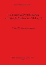 La Cerámica Protohistórica a Torno de Mallorca (s. VI-I a.C.)