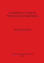 Contribution à l'étude de L'Atérien du nord mauritanien