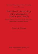 Ethnohistoric Archaeology of the Mukogodo in North-Central Kenya