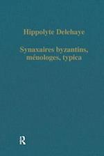 Synaxaires byzantins, ménologes, typica