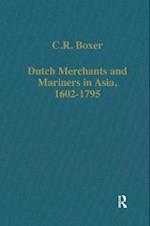 Dutch Merchants and Mariners in Asia, 1602-1795