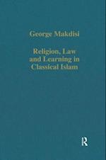 Religion, Law and Learning in Classical Islam