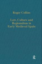 Law, Culture and Regionalism in Early Medieval Spain