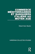 Commerce méditerranéen et banquiers italiens au Moyen Age