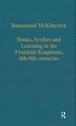 Books, Scribes and Learning in the Frankish Kingdoms, 6th–9th centuries