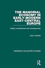 The Manorial Economy in Early-Modern East-Central Europe