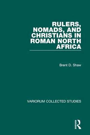 Rulers, Nomads, and Christians in Roman North Africa