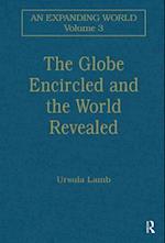 The Globe Encircled and the World Revealed
