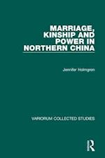 Marriage, Kinship and Power in Northern China