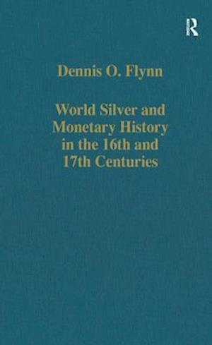 World Silver and Monetary History in the 16th and 17th Centuries