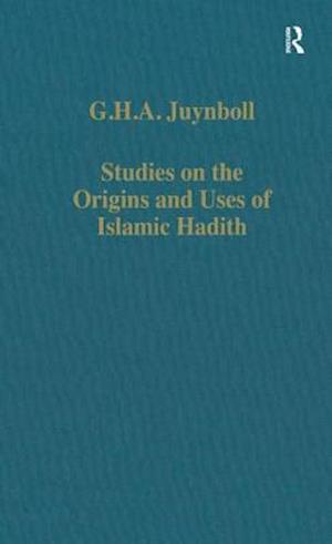 Studies on the Origins and Uses of Islamic Hadith