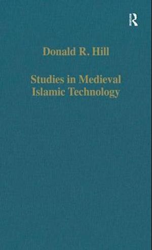 Studies in Medieval Islamic Technology