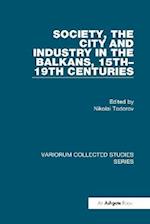 Society, the City and Industry in the Balkans, 15th–19th Centuries