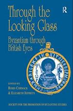 Through the Looking Glass: Byzantium through British Eyes
