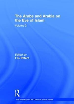The Arabs and Arabia on the Eve of Islam