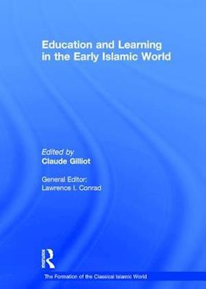 Education and Learning in the Early Islamic World