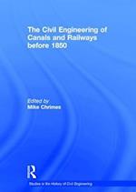 The Civil Engineering of Canals and Railways before 1850