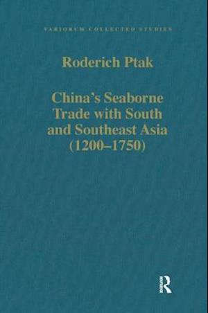 China’s Seaborne Trade with South and Southeast Asia (1200–1750)