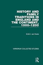 History and Family Traditions in England and the Continent, 1000–1200