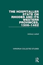 The Hospitaller State on Rhodes and its Western Provinces, 1306-1462