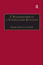 L’Hagiographie et l’Iconoclasme Byzantin